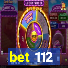 bet 112